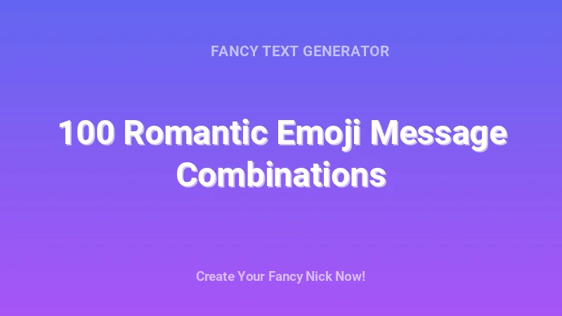 100 Romantic Emoji Message Combinations - Complete Guide, Tips & Examples | 2026