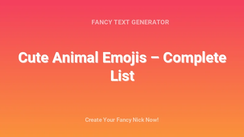 Cute Animal Emojis – Complete List - Complete Guide, Tips & Examples | 2026