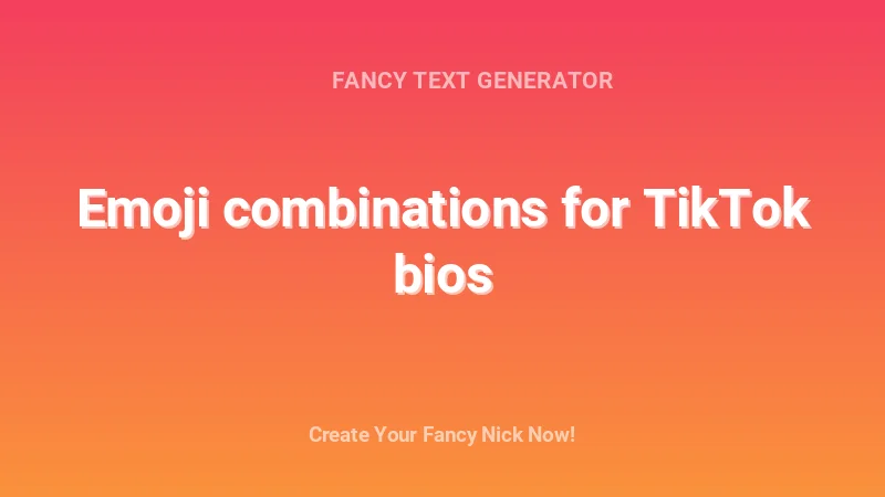 Emoji combinations for TikTok bios - Complete Guide, Tips & Examples | 2026