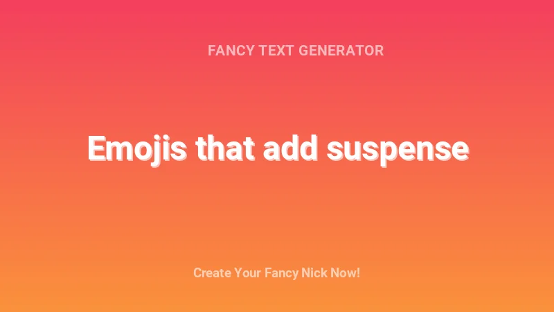 Emojis that add suspense - Complete Guide, Tips & Examples | 2026