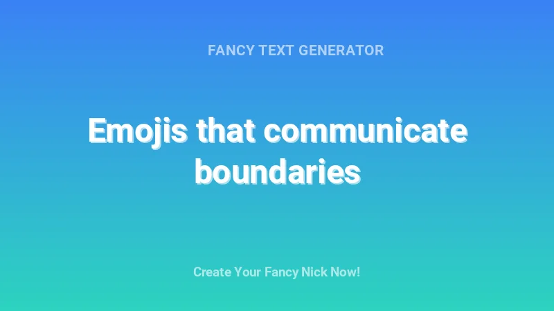 Emojis that communicate boundaries - Complete Guide, Tips & Examples | 2026