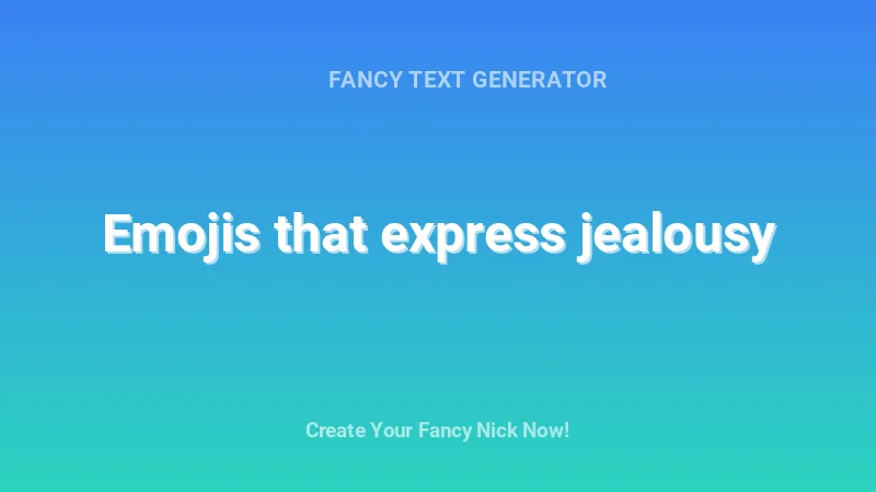 Emojis that express jealousy - Complete Guide, Tips & Examples | 2026