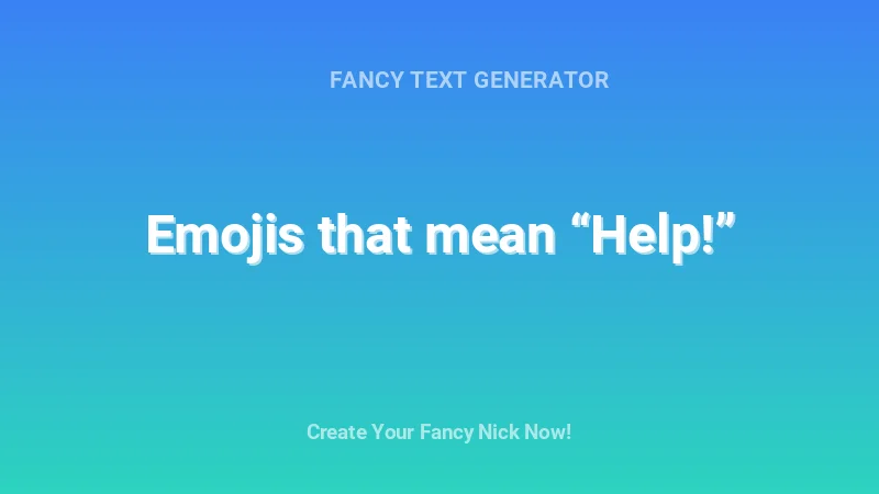 Emojis that mean “Help!” - Complete Guide, Tips & Examples | 2026