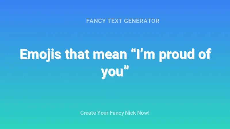 Emojis that mean “I’m proud of you” - Complete Guide, Tips & Examples | 2026