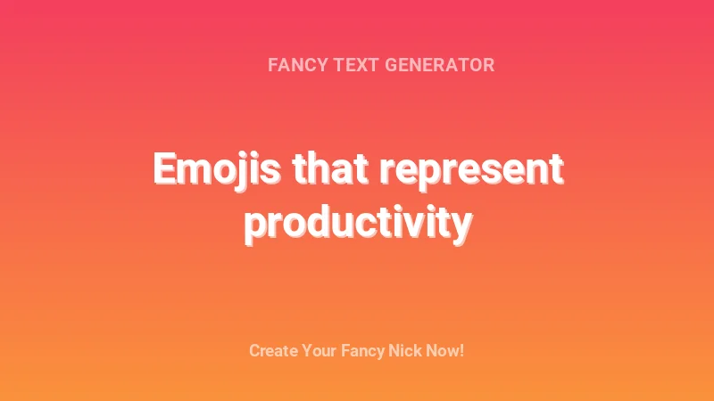 Emojis that represent productivity - Complete Guide, Tips & Examples | 2026