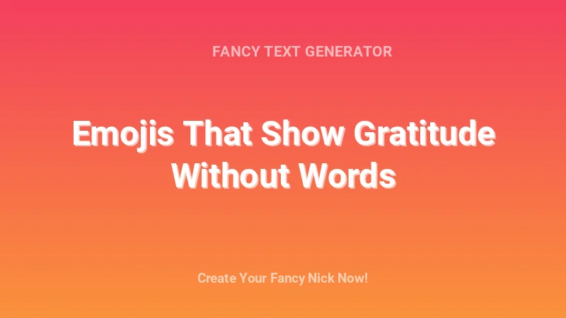 Emojis That Show Gratitude Without Words - Complete Guide, Tips & Examples | 2026