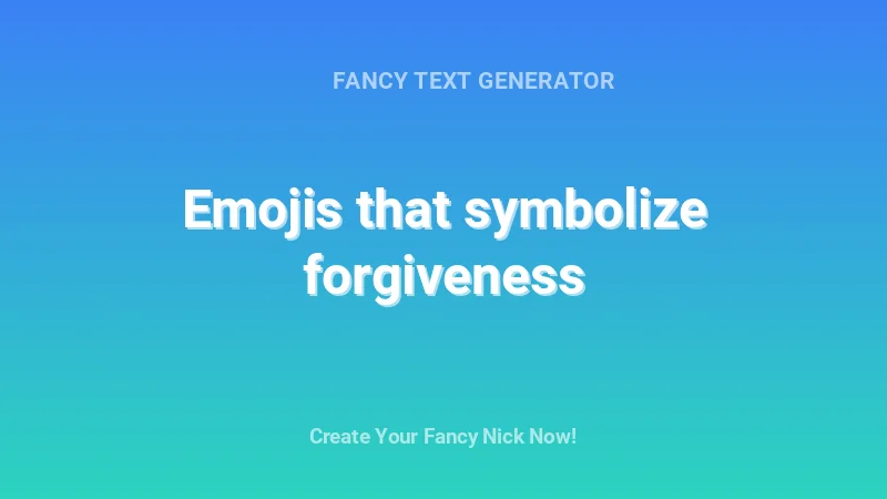Emojis that symbolize forgiveness - Complete Guide, Tips & Examples | 2026