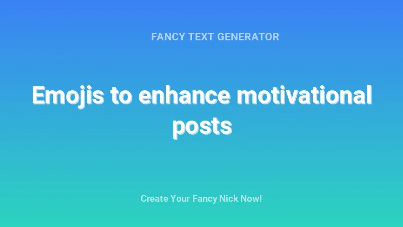 Emojis to enhance motivational posts - Complete Guide, Tips & Examples | 2026
